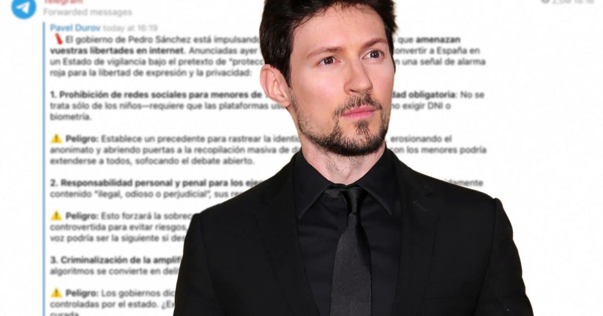 Ilustración con el propietario de Telegram, Pável Dúrov, y el mensaje que envió alertando del Gobierno de Pedro Sánchez, sumándose a los ataques de Elon Musk.