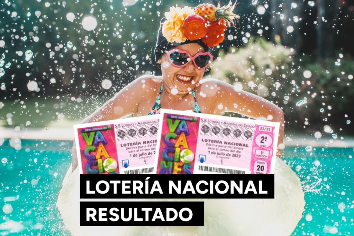 Lotería Nacional hoy sábado 1 de julio: comprobar resultado del Sorteo Extraordinario de Vacaciones en directo
