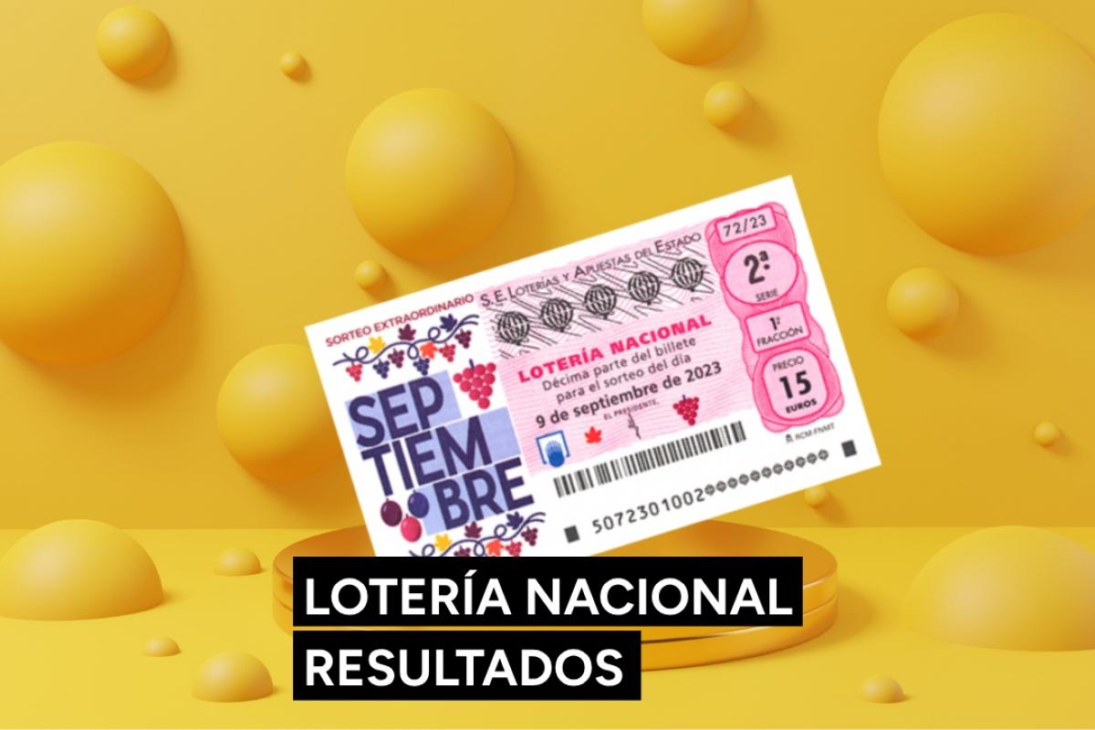 Lotería Nacional del sábado 9 de septiembre en directo: comprobar resultados del Sorteo Extraordinario de Septiembre hoy