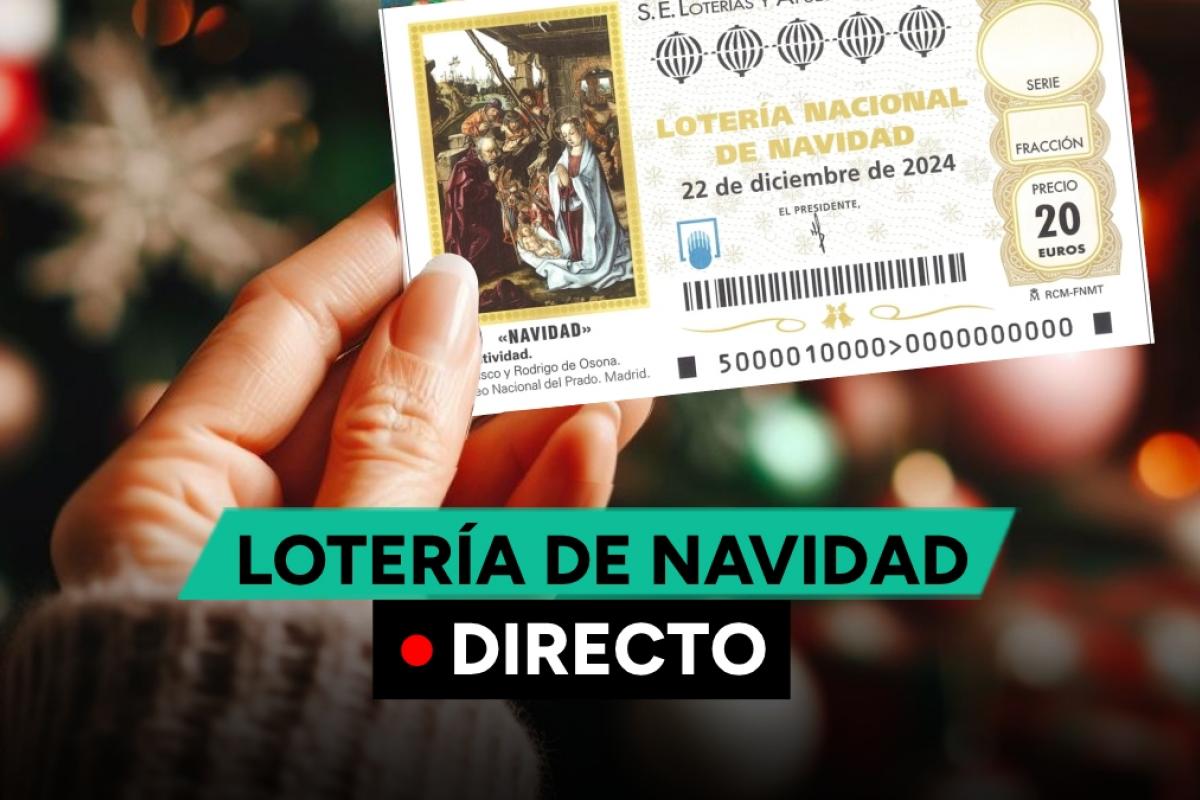 Lotería de Navidad 2024 en directo: comprobar números, premios y El Gordo.