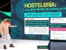 Recopila para 'laSexta xplica' las ofertas de empleo y las excusas más indignantes en la hostelería