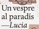 Lucia Berlin. Una temporada al cel
