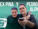 ¿Y tú qué miras? Con Álex Pina y Pedro Alonso
