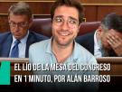 ¡El lío de la Mesa del Congreso en 1 minuto! Por Alán Barroso