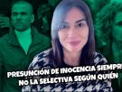"Presunción de inocencia siempre, no la selectiva según quién", por Marta Flich