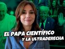 "El papa científico y la ultraderecha", por Marta Flich