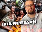 Lo de Israel y Gaza | LA HUFFETERA #14