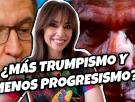 ¿Más trumpismo y menos progresismo?