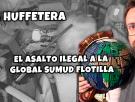El asalto ilegal a la Global Sumud Flotilla | La Huffetera