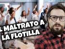 El maltrato a la Global Sumud Flotilla | La Huffetera