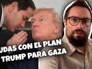 Las dudas con el plan de Trump para Gaza | La Huffetera
