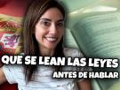 "Que se lean las leyes antes de hablar"