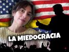 "Bienvenidos a la Miedocracia", por Marta Flich