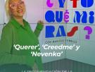 La recomendación de la semana de Mariola Cubells: 'Querer', 'Creedme' y 'Nevenka'