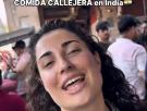 Una 'foodie' española genera debate por su contenido en la India: "Probando comida callejera hasta ponerme mala"