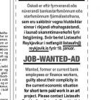 "Anuncio de trabajo. Se busca antiguos o actuales empleados de banca o trabajadores financieros que se sientan culpables sobre su complicidad en la actual situación económica para un corto trabajo pagado en un proyecto artístico. Por favor, c...