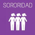 Hace referencia a la hermandad entre mujeres y al hecho de percibirse como iguales, de aliarse y apoyarse ante el sistema patriarcal.