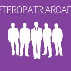 Aunque algunas feministas no aprueban este concepto, se trata de una evoluci&oacute;n del t&eacute;rmino &quot;patriarcado&quot; que se refiere a un sistema pol&iacute;tico en el que el g&eacute;nero masculino y la heterosexualidad son dominante...