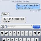 Respuesta: "¿Cómo? Eres un gilipollas desconsiderado?"