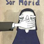 'Sor Moría' es una de las ilustraciones del blog de Atxe en El HuffPost. El de esta ilustradora es uno de esos casos en los que una imagen vale más que mil palabras. Aquí puedes ver el archivo de sus posts.