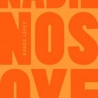 'Nadie nos oye', Nando López