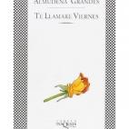 'Te llamaré Viernes', Almudena Grandes