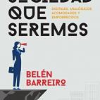 'La sociedad que queremos', Belén Barreiro