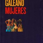 Si te interesan los cuentos (reales) sobre mujeres. Eduardo Galeano murió en abril pero, como hombre literario y galante, dejó su última obra terminada para regocijo de cualquiera que guste de recrearse en los libros. En este conjunto de cue...