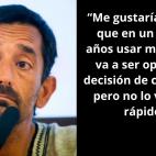 &ldquo;Me gustar&iacute;a pensar que en un par de a&ntilde;os va a ser opcional, decisi&oacute;n de cada uno, pero no lo veo tan r&aacute;pido&rdquo;.