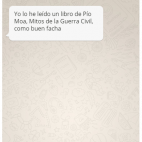 “Yo lo he leído un libro de Pío Moa, Mitos de la Guerra Civil, como buen facha"