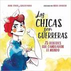 Este libro trata sobre 26 mujeres rebeldes de la historia que cambiaron el mundo y demostraron que s&iacute;, que las chicas con guerreras. Y tambi&eacute;n inventoras, esp&iacute;as, dise&ntilde;adoras... Por fin se reconoce a aquellas mujeres ...
