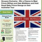 Groupon Australia, aprovechando el próximo viaje que realizarán al país el Príncipe Guillermo y Kate Middleton, saca por April Fools' Day una oferta irresistible para sus fans: conocer a la pareja y coger a su bebé en brazos.