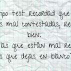 Ni un tipo test sin su duda.