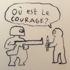 "¿Dónde está la valentía?"