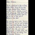 "Querida Jessica, Me has pedido que deje de escribirte estas cartas. Me has dicho que nunca cambiarán las cosas entre nosotros. Pero no puedo, Jessica. No puedo... dejarte marchar. Hasta Darth Vader, un malvado caballero Sith, pudo dejar a su ...