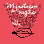Mon&oacute;logos de la vagina, de Eve Ensler Considerado como una biblia por una nueva generaci&oacute;n de mujeres, Los mon&oacute;logos de la vaginaes un libro agudo e irreverente que da voz a las fantas&iacute;as y los temores m&aacute;...
