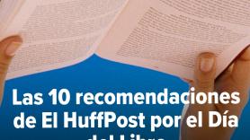 Las 10 recomendaciones de El HuffPost por el Día del Libro