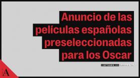 Anuncio de las películas preseleccionadas para representar a España en los Oscar