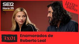 La cena de los idiotés 3x01 | Enamorados de Roberto Leal