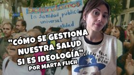 "Cómo se gestiona nuestra salud si es ideología", por Marta Flich