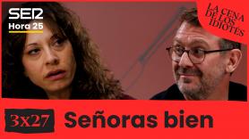 La cena de los idiotés | 3x27 | Señoras bien