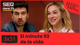 La cena de los idiotés | 3x31 | El minuto 93 de la vida