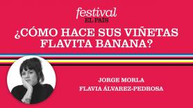 FESTIVAL EL PAÍS 50 ANIVERSARIO | ¿Cómo hace sus viñetas FLAVITA BANANA?