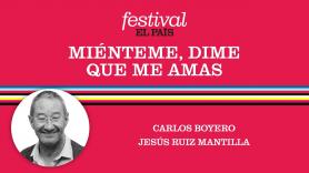 FESTIVAL EL PAÍS 50 ANIVERSARIO | Miénteme, dime que me amas
