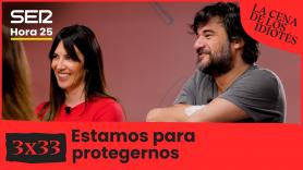 La cena de los idiotés | 3x34 | Estamos para protegernos
