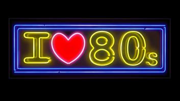 Aquellos maravillosos 80 que hoy tenemos hasta en sopa