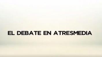 Atresmedia promociona el debate con este anuncio... Pero en él hay una curiosa desaparición