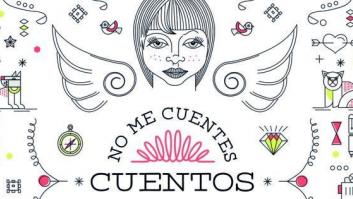 No me cuentes cuentos