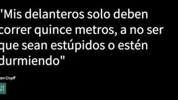9 frases que resumen cómo veía Cruyff el fútbol