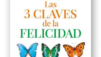 Las tres claves de la felicidad